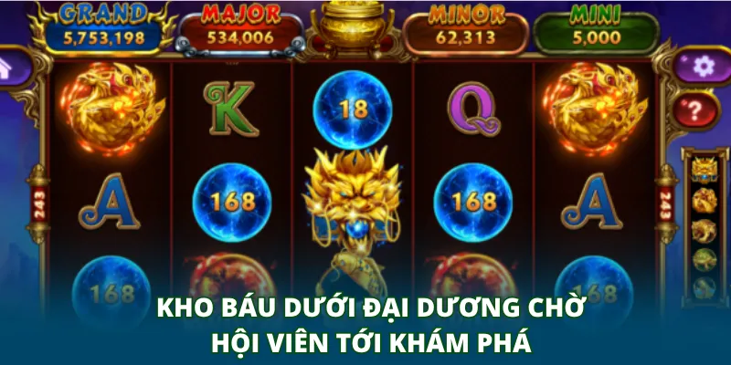 Kho báu dưới đại dương chờ hội viên tới khám phá