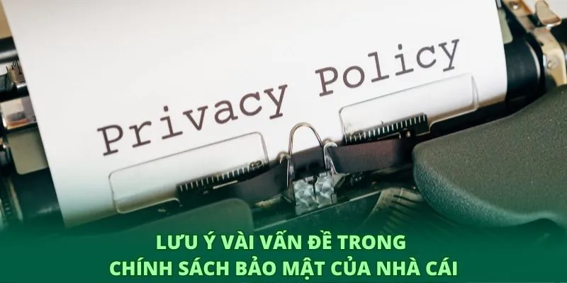 Chính sách bảo mật – Cam kết bảo vệ thông tin tuyệt đối tại GO8 3 Lưu ý vài vấn đề trong chính sách bảo mật của nhà cái