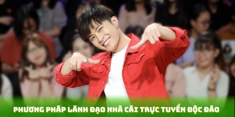 Khám Phá Sự Nghiệp Và Tầm Nhìn Của Ceo Tuấn Kiệt Lừng Danh 3 Phương pháp lãnh đạo nhà cái trực tuyến độc đáo