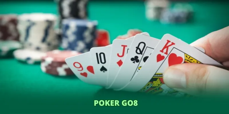 Poker GO8 – Trải nghiệm đỉnh cao của tư duy và chiến thuật 1 Poker GO8 – Trải nghiệm đỉnh cao của tư duy và chiến thuật